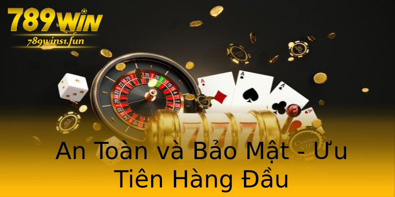 An Toàn và Bảo Mật - Ưu Tiên Hàng Đầu An Toàn và Bảo Mật - Ưu Tiên Hàng Đầu