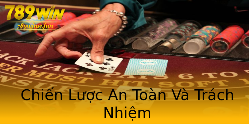 Chiến Lược An Toàn Và Trách Nhiệm Chiến Lược An Toàn Và Trách Nhiệm