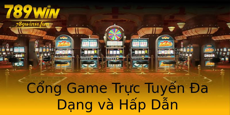 Cổng Game Trực Tuyến Đa Dạng và Hấp Dẫn Cổng Game Trực Tuyến Đa Dạng và Hấp Dẫn