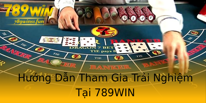 Hướng Dẫn Tham Gia Trải Nghiệm Tại 789WIN Hướng Dẫn Tham Gia Trải Nghiệm Tại 789WIN