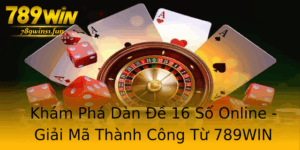 Kham Pha Dan E 16 So Online Giai Ma Thanh Cong Tu 789Win