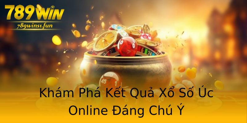 Khám Phá Kết Quả Xổ Số Úc Online Đáng Chú Ý Khám Phá Kết Quả Xổ Số Úc Online Đáng Chú Ý