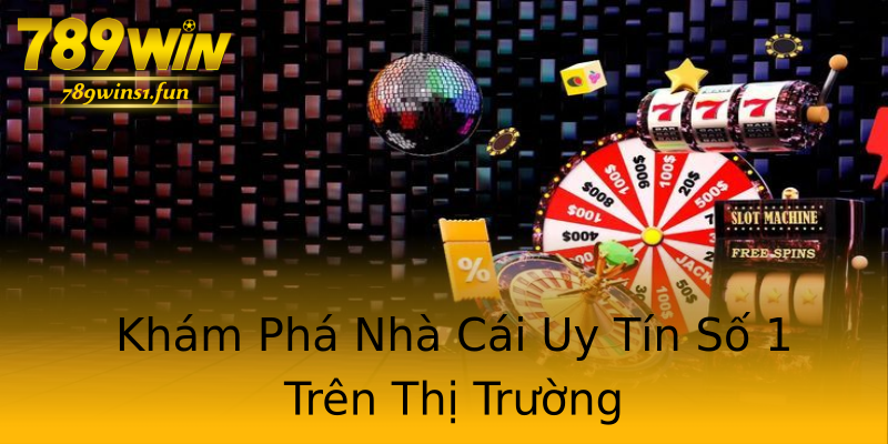 Khám Phá Nhà Cái Uy Tín Số 1 Trên Thị Trường Khám Phá Nhà Cái Uy Tín Số 1 Trên Thị Trường