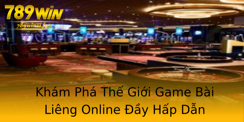 Khám Phá Thế Giới Game Bài Liêng Online Đầy Hấp Dẫn Khám Phá Thế Giới Game Bài Liêng Online Đầy Hấp Dẫn