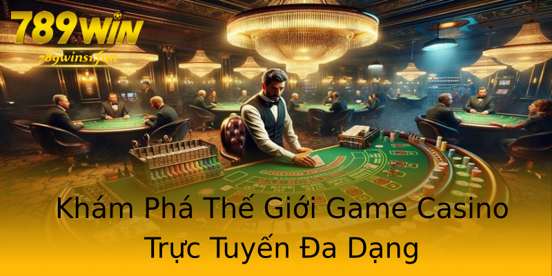 Khám Phá Thế Giới Game Casino Trực Tuyến Đa Dạng Khám Phá Thế Giới Game Casino Trực Tuyến Đa Dạng