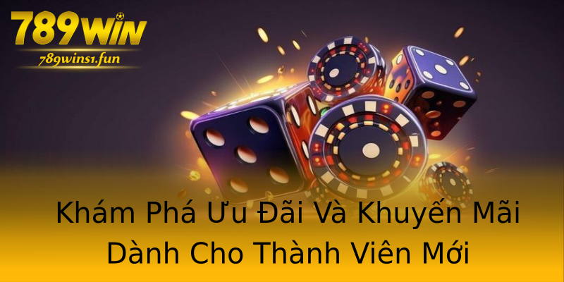 Khám Phá Ưu Đãi Và Khuyến Mãi Dành Cho Thành Viên Mới Khám Phá Ưu Đãi Và Khuyến Mãi Dành Cho Thành Viên Mới