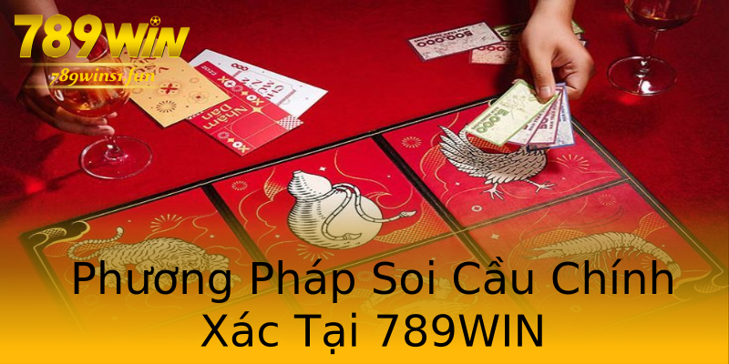 Phương Pháp Soi Cầu Chính Xác Tại 789WIN Phương Pháp Soi Cầu Chính Xác Tại 789WIN