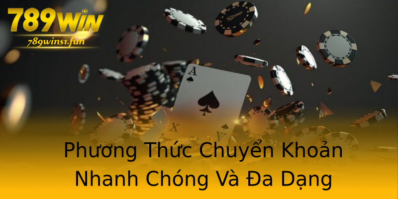 Phương Thức Chuyển Khoản Nhanh Chóng Và Đa Dạng Phương Thức Chuyển Khoản Nhanh Chóng Và Đa Dạng