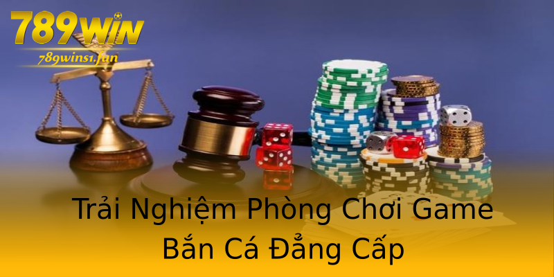 Trải Nghiệm Phòng Chơi Game Bắn Cá Đẳng Cấp Trải Nghiệm Phòng Chơi Game Bắn Cá Đẳng Cấp