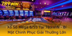 Xo So Mega 655 Tai 789Win Bi Mat Chinh Phuc Giai Thuong Lon